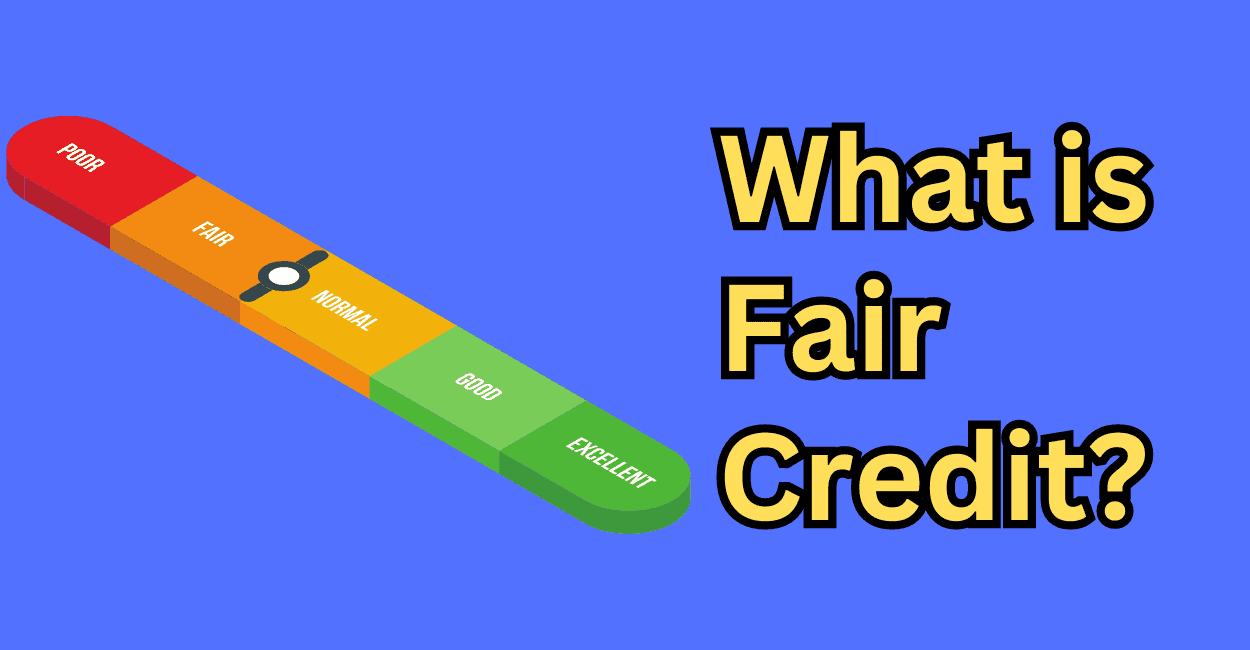 What Is a Fair Credit Score